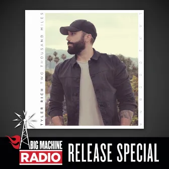 Two Thousand Miles (Big Machine Radio Release Special) by Tyler Rich