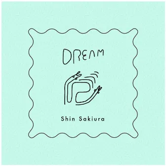 Dream by Shin Sakiura