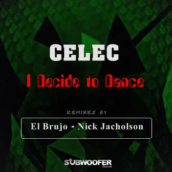 I Decide to Dance by Celec