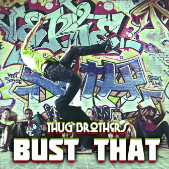 Bust That - Single by Thug Brothers