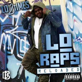 Lo Rap$ RELOADED by Lo 2Times