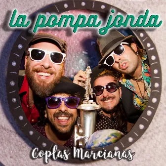 Coplas Marcianas by La Pompa Jonda