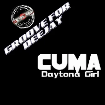 Daytona Girl (Groove for Deejay) by Cuma