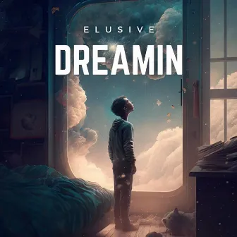 Dreamin by Elusive