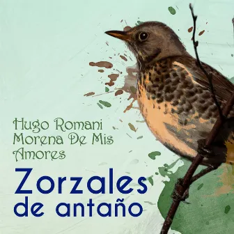 Zorzales de Antaño - Hugo Romani - Morena De Mis Amores by Hugo Romani