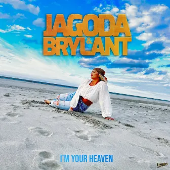 I'm Your Heaven by Jagoda & Brylant