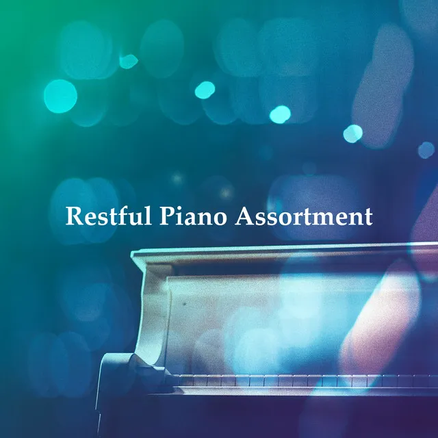 Restful Piano Assortment