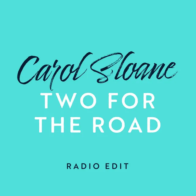 Two For The Road - Live / Radio Edit