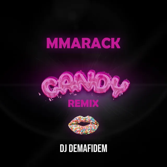 Candy - Dj Demafidem Remix