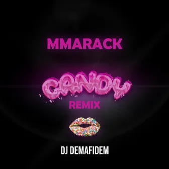 Candy (Dj Demafidem Remix) by MMARACK