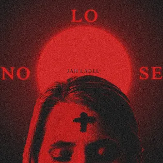 No Lo Sé by Jah Label