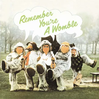 Remember You're a Womble by The Wombles