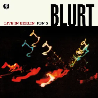 Live In Berlin by Blurt