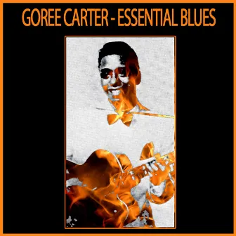 Essential Blues by Goree Carter