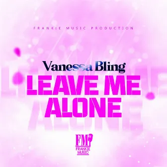 Leave Me Alone by Frankie Music