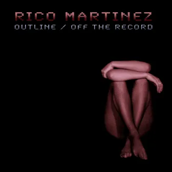 Outline / Off the Record by Rico Martinez