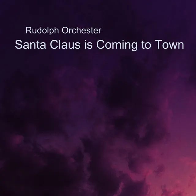 Santa Claus Is Coming to Town