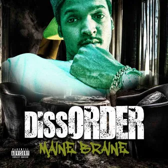 Dissorder by Maine Braine