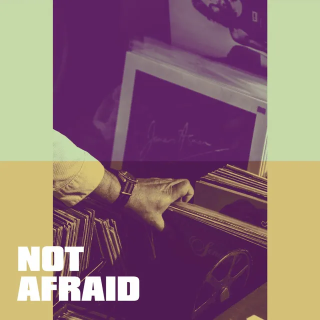 Not Afraid