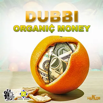 Organic Money - Single by DUBBI