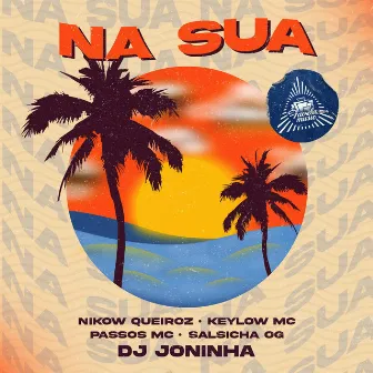 Na Sua by Dj Joninha