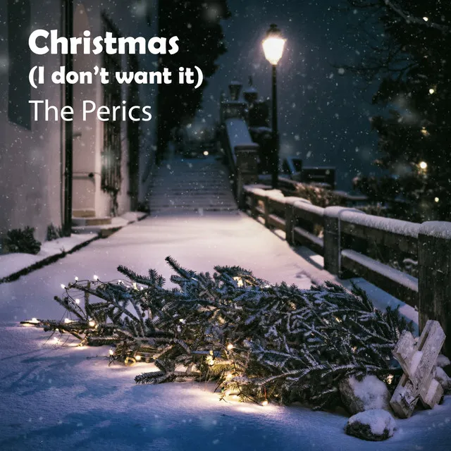 Christmas (I Don't Want It)