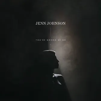 You're Gonna Be Ok (Radio Version) by Jenn Johnson