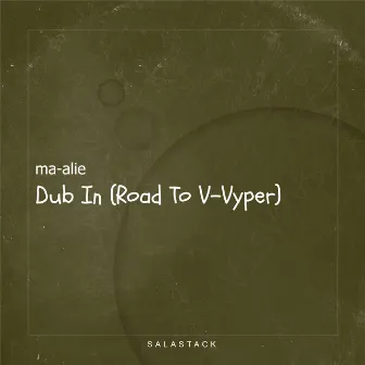 Dub In (Road To V-Vyper) by ma-alie