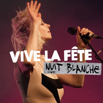 Nuit Blanche by Vive La Fête