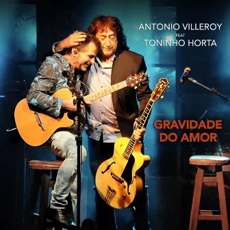 Gravidade do Amor (Ao Vivo) by Antonio Villeroy