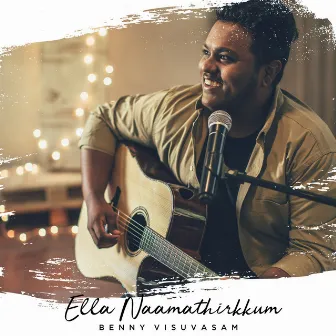 Ella Naamathirkkum by Benny Visuvasam