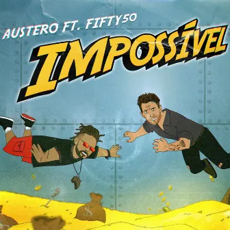 Impossivel by Fifty50