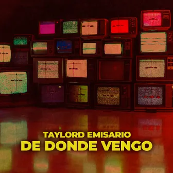 De Donde Vengo by Taylord Emisario