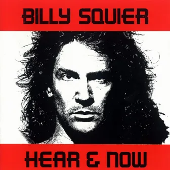 Hear And Now by Billy Squier