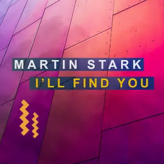 I'll Find You by Martin Stark