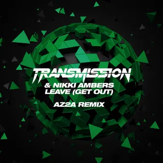 Leave (Get Out) [AZ2A Remix] by Transmission