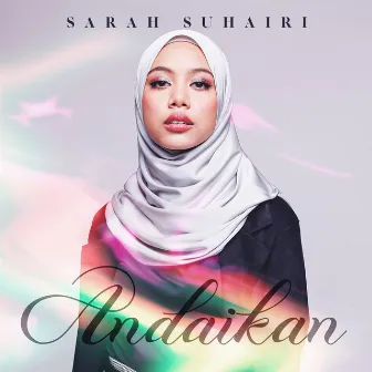 Andaikan by Sarah Suhairi