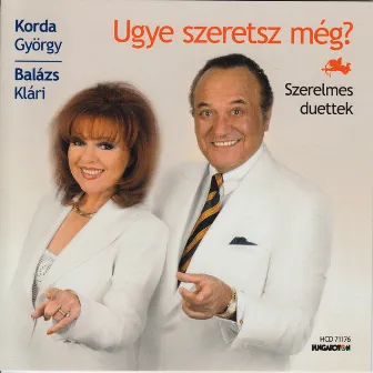 Ugye szeretsz még? - Szerelmes duettek by Korda György