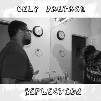 Reflection by Only Vantage