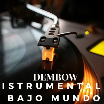 DEMBOW INSTRUMENTAL BAJO MUNDO by Fraga