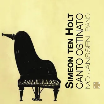 Simeon Ten Holt: Canto Ostinato by Ivo Janssen