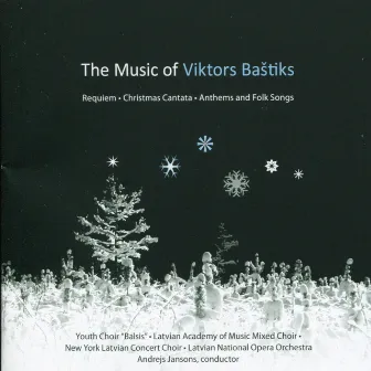 The Music of Viktors Bastiks by Andrejs Jansons