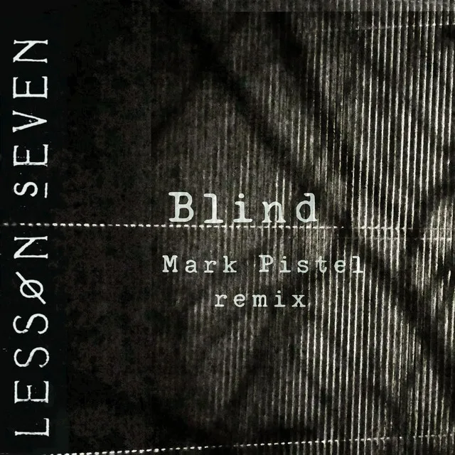 Blind - Mark Pistel Remix