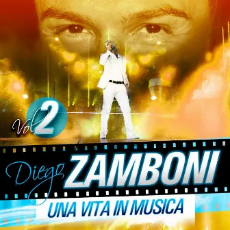 Una vita in musica, Vol. 2 by Diego Zamboni