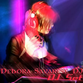 DJ Set by Debora Savarese DJ