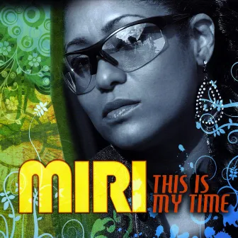 This Is My Time by Miri