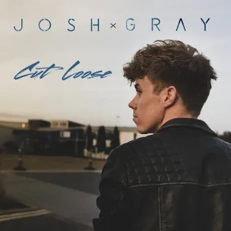 Cut Loose by Josh Gray