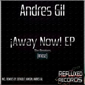 Away Now EP (The Remixes) by Andres Gil