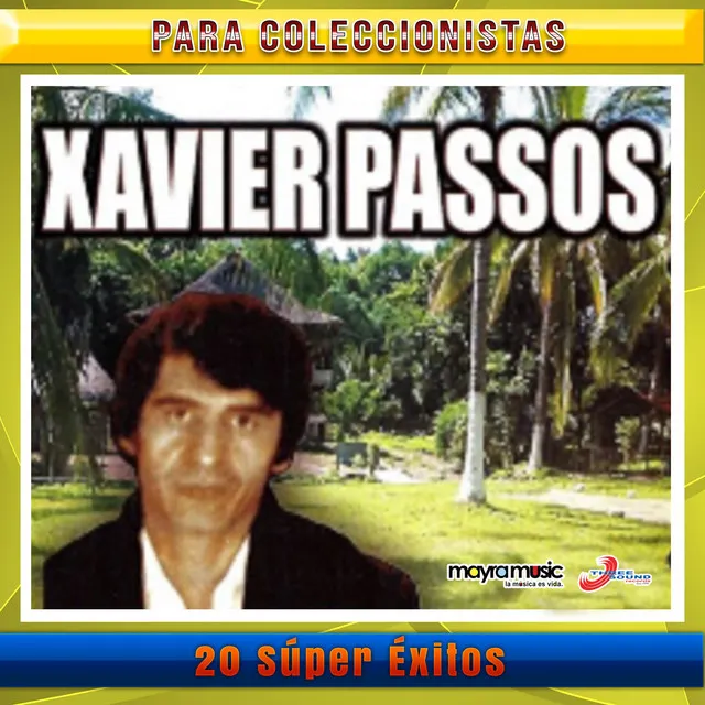 20 Súper Éxitos De Xavier Passos