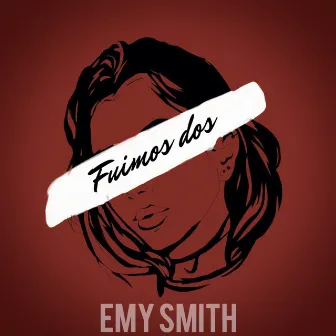 Fuimos Dos by Emy Smith